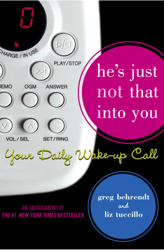 He's Just Not That Into You: Your Daily Wake-Up Call book cover by Greg Behrendt, Liz Tuccillo