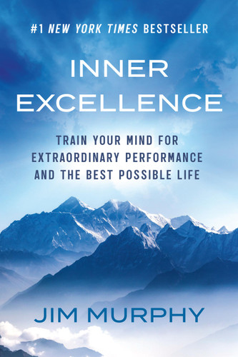 Inner Excellence: Train Your Mind for Extraordinary Performance and the Best Possible Life book cover by Jim Murphy