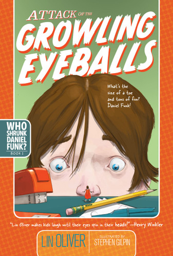 Attack of the Growling Eyeballs (Who Shrunk Daniel Funk?) book cover by Lin Oliver