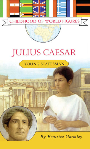 Julius Caesar: Young Statesman (Childhood of World Figures) book cover by Beatrice Gormley