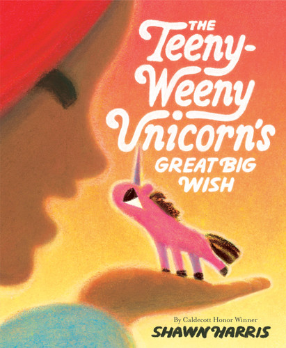 The Teeny-Weeny Unicorn's Great Big Wish book cover by Shawn Harris
