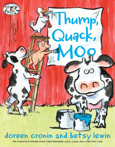 Thump, Quack, Moo: A Whacky Adventure (A Click Clack Book) book cover by Doreen Cronin