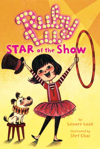 Ruby Lu, Star of the Show (Ruby Lu) book cover by Lenore Look