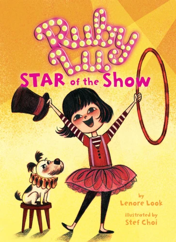 Ruby Lu, Star of the Show (Ruby Lu) book cover by Lenore Look
