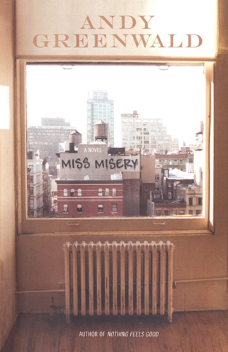 Miss Misery: A Novel book cover by Andy Greenwald