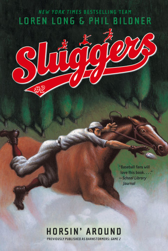 Horsin' Around (Sluggers) book cover by Loren Long, Phil Bildner