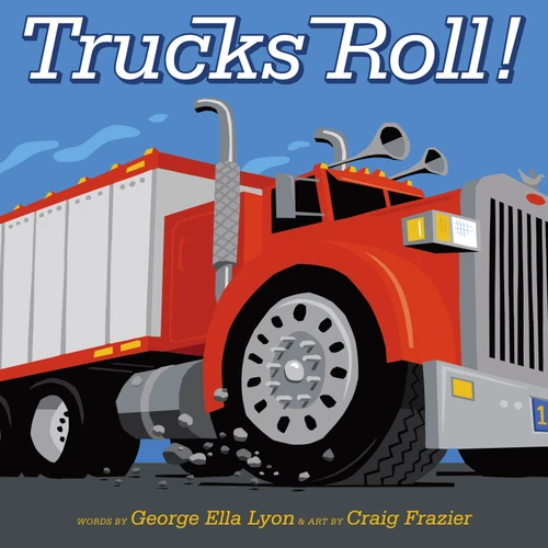 Trucks Roll! book cover by George Ella Lyon