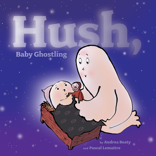 Hush, Baby Ghostling book cover by Andrea Beaty