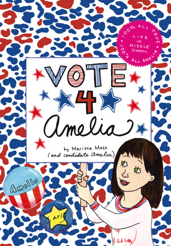 Vote 4 Amelia (Amelia) book cover by Marissa Moss