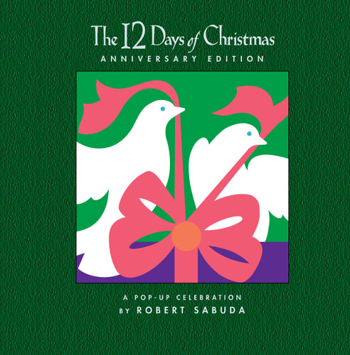 The 12 Days of Christmas Anniversary Edition: A Pop-up Celebration book cover by Robert Sabuda