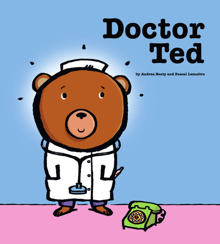 Doctor Ted book cover by Andrea Beaty