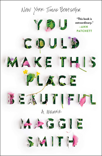 You Could Make This Place Beautiful: A Memoir book cover by Maggie Smith