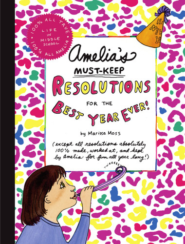 Amelia's Must-Keep Resolutions for the Best Year Ever! (Amelia) book cover by Marissa Moss