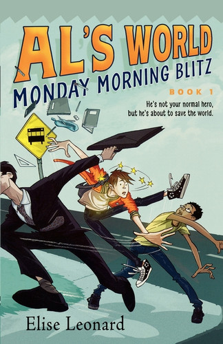 Monday Morning Blitz (Al's World) book cover by Elise Leonard