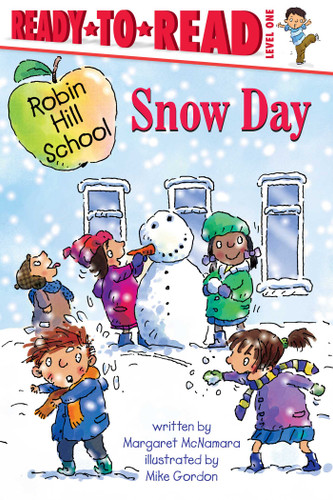 Snow Day: Ready-to-Read Level 1 (Robin Hill School) book cover by Margaret McNamara
