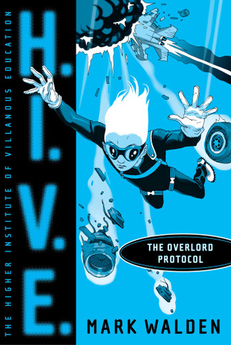 The Overlord Protocol (H.I.V.E.) book cover by Mark Walden