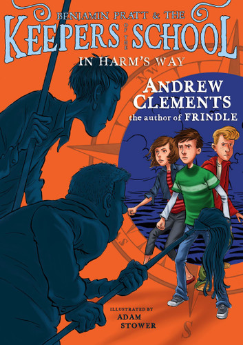 In Harm's Way (Benjamin Pratt and the Keepers of the School) book cover by Andrew Clements