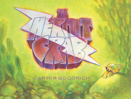 The Hermit Crab book cover by Carter Goodrich