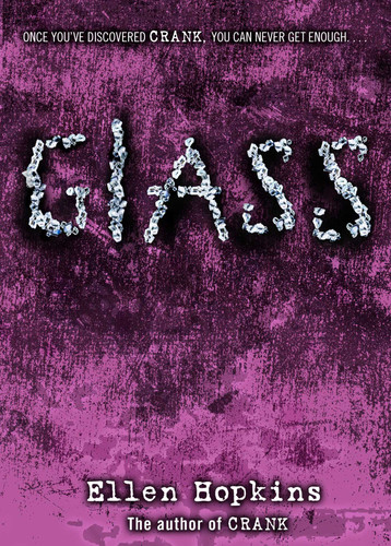 Glass (The Crank Trilogy) book cover by Ellen Hopkins
