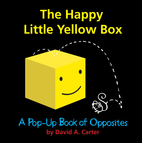 The Happy Little Yellow Box: A Pop-Up Book of Opposites book cover by David  A. Carter