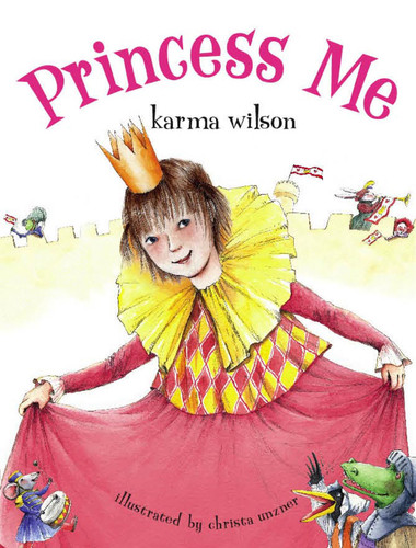 Princess Me book cover by Karma Wilson