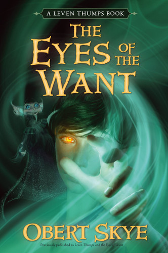 The Eyes of the Want (Leven Thumps) book cover by Obert Skye