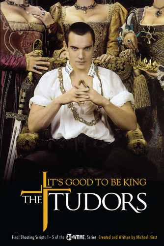 The Tudors: It's Good to Be King (The Tudors) book cover by Michael Hirst
