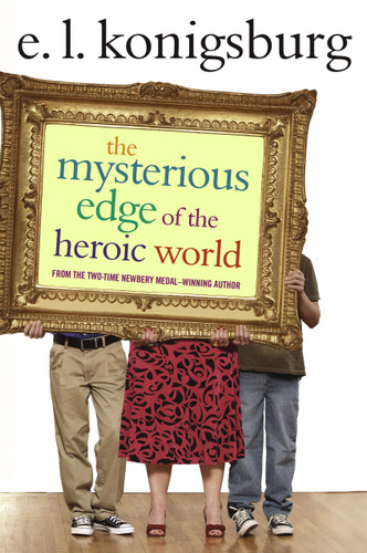 The Mysterious Edge of the Heroic World book cover by E.L. Konigsburg