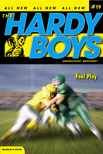 Foul Play (Hardy Boys (All New) Undercover Brothers) book cover by Franklin W. Dixon