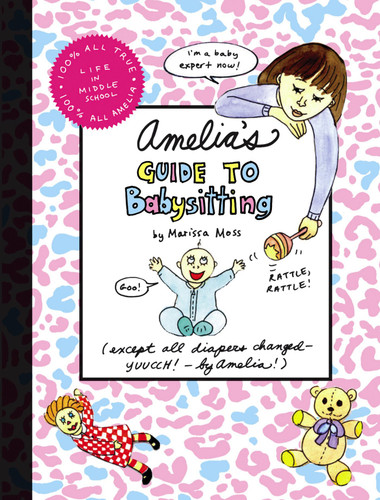 Amelia's Guide to Babysitting (Amelia) book cover by Marissa Moss