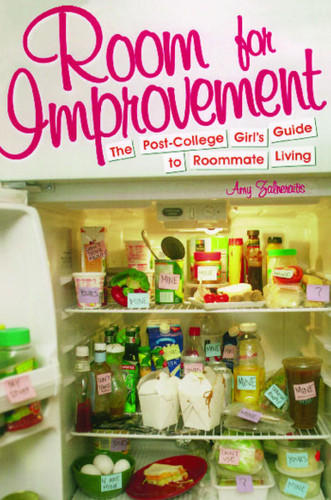 Room for Improvement: The Post-College Girl's Guide to Roommate Living book cover by Amy Zalneraitis