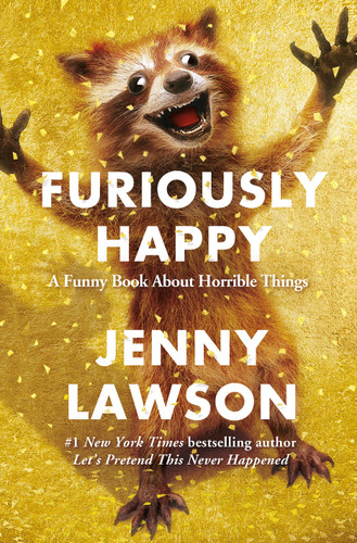 Furiously Happy: A Funny Book About Horrible Things book cover by Jenny Lawson