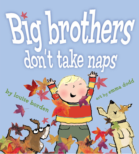 Big Brothers Don't Take Naps book cover by Louise Borden