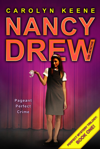 Pageant Perfect Crime: Book One in the Perfect Mystery Trilogy (Nancy Drew (All New) Girl Detective) book cover by Carolyn Keene