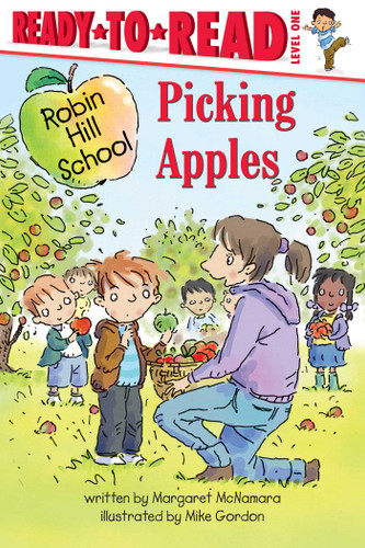 Picking Apples: Ready-to-Read Level 1 (Robin Hill School) book cover by Margaret McNamara