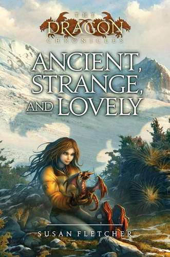 Ancient, Strange, and Lovely (The Dragon Chronicles) book cover by Susan Fletcher