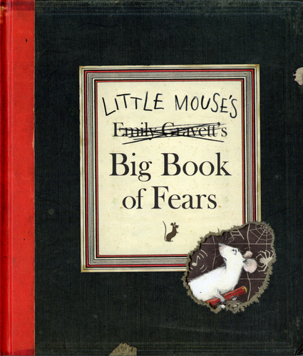 Little Mouse's Big Book of Fears book cover by Emily Gravett