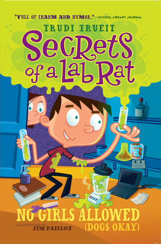 No Girls Allowed (Dogs Okay) (Secrets of a Lab Rat) book cover by Trudi Trueit