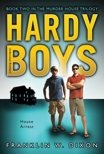 House Arrest: Book Two in the Murder House Trilogy (Hardy Boys (All New) Undercover Brothers) book cover by Franklin W. Dixon