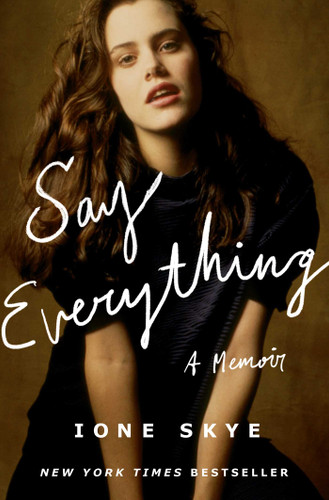 Say Everything: A Memoir book cover by Ione Skye