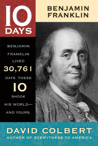 Benjamin Franklin (10 Days) book cover by David Colbert