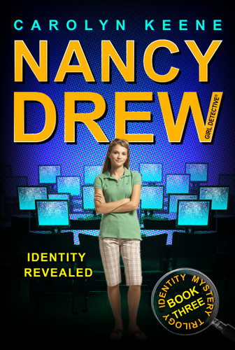 Identity Revealed: Book Three in the Identity Mystery Trilogy (Nancy Drew (All New) Girl Detective) book cover by Carolyn Keene