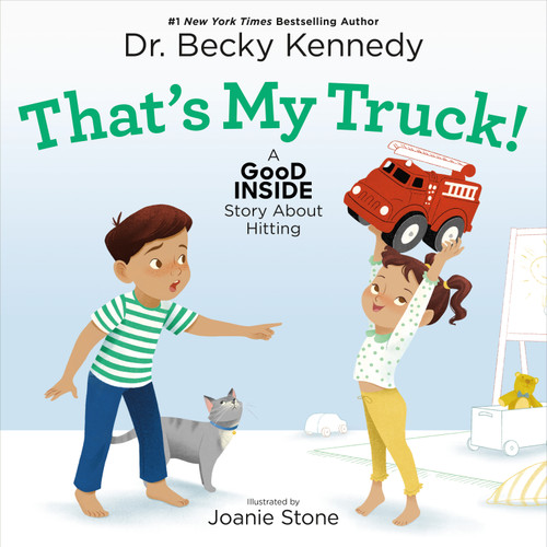 That's My Truck!: A Good Inside Story About Hitting book cover by Dr. Becky Kennedy