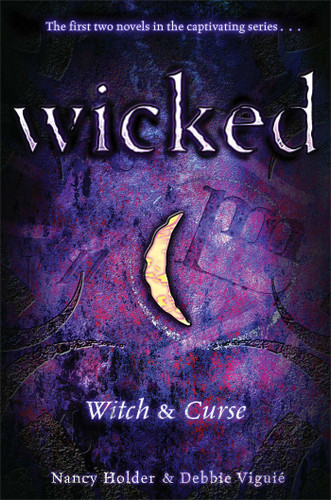 Wicked: Witch & Curse (Wicked) book cover by Nancy Holder, Debbie Viguié