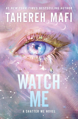 Watch Me (Shatter Me: Series Two #1) book cover by Tahereh Mafi