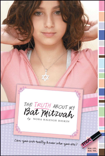 The Truth About My Bat Mitzvah (mix) book cover by Nora Raleigh Baskin