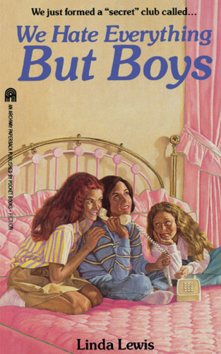 We Hate Everything But Boys book cover by Linda Lewis