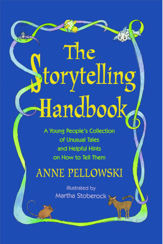 Storytelling Handbook: A Young People's Collection of Unusual Tales and Helpful Hints on How to Tell Them book cover by Anne Pellowski