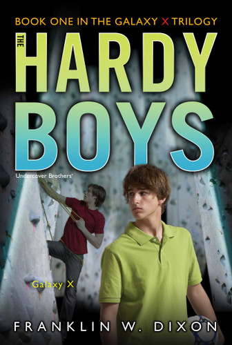Galaxy X: Book One in the Galaxy X Trilogy (Hardy Boys (All New) Undercover Brothers) book cover by Franklin W. Dixon