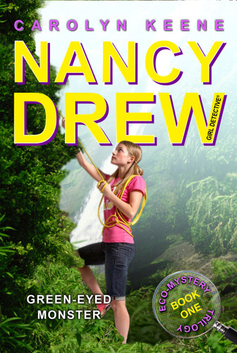 Green-Eyed Monster: Book One in the Eco Mystery Trilogy (Nancy Drew (All New) Girl Detective) book cover by Carolyn Keene